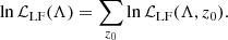$$ \begin{aligned} \ln \mathcal{L} _{\rm LF}(\Lambda ) =\sum _{z_0} \ln \mathcal{L} _{\rm LF}(\Lambda ,z_0). \end{aligned} $$