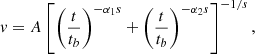 $$ \begin{aligned} v = A \left[\left(\frac{t}{t_b}\right)^{-\alpha _1 s}+\left(\frac{t}{t_b}\right)^{-\alpha _2 s}\right]^{-1/s}, \end{aligned} $$