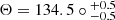 $ \Theta = 134.5\circ \substack{+0.5 \\ -0.5} $