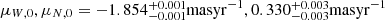 $ \mu_{W,0}, \mu_{N,0} = -1.854 \substack{+0.001 \\ -0.001} \mathrm{mas yr}^{-1}, 0.330 \substack{+0.003 \\ -0.003} \mathrm{mas yr}^{-1} $