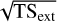 $\[\sqrt{\mathrm{TS}_{\mathrm{ext}}}\]$
