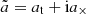 $ \tilde a = a_{\mathrm{t}} + \mathrm{i} a_\times $