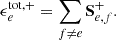$$ \begin{aligned} \epsilon _e^\mathrm{tot,+} = \sum \limits _{f \ne e}\mathbf{S }^+_{e,f}. \end{aligned} $$