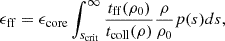 $$ \begin{aligned} \epsilon _{\rm ff}=\epsilon _{\rm core}\int _{s_{\rm crit}}^{\infty }\frac{t_{\rm ff}(\rho _0)}{t_{\rm coll}(\rho )} \frac{\rho }{\rho _0} p(s)ds, \end{aligned} $$