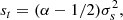 $$ \begin{aligned} s_t=(\alpha -1/2)\sigma _s^2, \end{aligned} $$