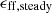 $ \rm \epsilon_{\mathrm{ff, steady}} $