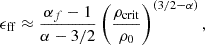 $$ \begin{aligned} \epsilon _{\rm ff}\approx \frac{\alpha _f-1}{\alpha -3/2}\left(\frac{\rho _{\rm crit}}{\rho _0}\right)^{(3/2-\alpha )}, \end{aligned} $$