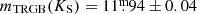 $ m_{\mathrm{TRGB}}(K_{\mathrm{S}}) = 11{{\overset{\text{m}}{.}}}94\pm0.04 $