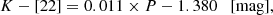$$ \begin{aligned} K-[22] = 0.011 \times P - 1.380 \quad \mathrm{[mag]}, \end{aligned} $$