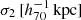 $ \sigma_2\,[h_{70}^{-1}\,\mathrm{kpc}] $