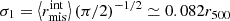 $ \sigma_1=\left\langle r_{\mathrm{mis}}^{\mathrm{int}}\right\rangle(\pi/2)^{-1/2}\simeq 0.082 r_{500} $