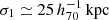 $ \sigma_1\simeq25\,h_{70}^{-1}\,\mathrm{kpc} $
