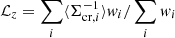 $ \mathcal{L}_z=\sum_{i} \langle \Sigma_{\mathrm{cr},i}^{-1}\rangle w_{i}/\sum_{i} w_{i} $