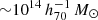 $ {\sim} 10^{14}\,h_{70}^{-1}\,M_\odot $