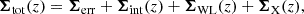 $$ \begin{aligned} {\boldsymbol{\Sigma }}_{\rm tot}(z)&= {\boldsymbol{\Sigma }}_{\rm err}+{\boldsymbol{\Sigma }}_{\rm int}(z)+{\boldsymbol{\Sigma }}_{\rm WL}(z)+ {\boldsymbol{\Sigma }}_{\rm X}(z),\end{aligned} $$