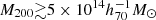 $ M_{200}{\gtrsim}5\times 10^{14}h_{70}^{-1}M_\odot $