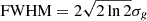 $ \mathrm{FWHM}=2\sqrt{2\ln 2}\sigma_g $