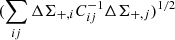 $ (\sum_{ij} \Delta \Sigma_{+,i} C_{ij}^{-1}\Delta\Sigma_{+,j})^{1/2} $