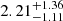 $ 2.21_{-1.11}^{+1.36} $