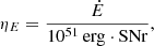 $$ \begin{aligned} \eta _E = \frac{\dot{E}}{10^{51}\,\mathrm{erg \cdot SNr}}, \end{aligned} $$