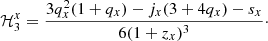 $$ \begin{aligned} \mathcal{H} _3^x&=\frac{3 q_x^2 (1 + q_x) - j_x (3 + 4 q_x) - s_x}{6 (1 + z_x)^3}\cdot \end{aligned} $$