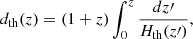 $$ \begin{aligned} d_{\rm th}(z) = \left(1+z\right) \int _0^z\dfrac{dz\prime }{H_{\rm th}(z\prime )}, \end{aligned} $$