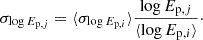 $$ \begin{aligned} \sigma _{\log E_{\mathrm{p},j}} = \langle \sigma _{\log E_{\mathrm{p},i}}\rangle \frac{\log E_{\mathrm{p},j}}{\langle \log E_{\mathrm{p},i}\rangle }\cdot \end{aligned} $$