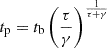$ t_{\mathrm{p}} = t_{\mathrm{b}} \left(\frac{\tau}{\gamma}\right)^{\frac{1}{\tau+\gamma}} $