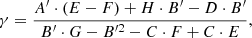 $$ \begin{aligned}& \gamma = \frac{A^{\prime }\cdot (E-F) + H\cdot B^{\prime } - D\cdot B^{\prime }}{B^{\prime }\cdot G - B^{\prime 2} -C\cdot F + C\cdot E}, \end{aligned} $$