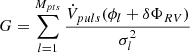 $ G=\sum_{l = 1}^{M_{pts}}\frac{\dot{V}_{puls}(\phi_l + \delta \Phi_{RV})}{\sigma_l^2} $