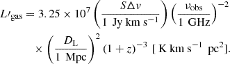 $$ \begin{aligned} L\prime _{\text{gas}}&= 3.25 \times 10^7 \left(\frac{S\Delta v}{{1\,\text{ Jy} \text{ km} \text{ s}^{-1}}}\right) \left(\frac{\nu _{\text{obs}}}{1\,\text{ GHz}}\right)^{-2} \nonumber \\&\quad \times \left(\frac{D_{\text{L}}}{1\,\text{ Mpc}}\right)^2 \left(1+z\right)^{-3}\,[\text{ K} \text{ km} \text{ s}^{-1}\,\text{ pc}^2]. \end{aligned} $$