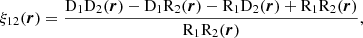 $$ \begin{aligned} \xi _{12}(\boldsymbol{r}) = \frac{\mathrm{D} _1 \mathrm{D} _2 (\boldsymbol{r}) - \mathrm{D} _1 \mathrm{R} _2 (\boldsymbol{r}) - \mathrm{R} _1 \mathrm{D} _2 (\boldsymbol{r}) + \mathrm{R} _1 \mathrm{R} _2(\boldsymbol{r})}{\mathrm{R} _1 \mathrm{R} _2(\boldsymbol{r})}, \end{aligned} $$