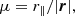 $$ \begin{aligned} \mu&= {r_\parallel }/|\boldsymbol{r}|, \end{aligned} $$