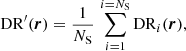 $$ \begin{aligned} \mathrm{DR} ^{\prime }(\boldsymbol{r})&= \frac{1}{N_{\rm S}} \, \sum _{i=1}^{i=N_{\rm S}} \mathrm{DR} _i(\boldsymbol{r}),\end{aligned} $$