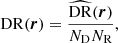 $$ \begin{aligned} \mathrm{DR} (\boldsymbol{r})&= \frac{\widehat{\mathrm{DR} }(\boldsymbol{r})}{N_{\rm D} N_{\rm R}},\end{aligned} $$