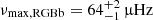 $ \nu_{\mathrm{max, RGBb}} = 64^{+2}_{-1}\, {\upmu}\mathrm{Hz} $