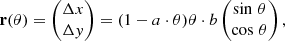 $$ \begin{aligned} \mathbf r (\theta ) = \begin{pmatrix} \Delta x \\ \Delta y \end{pmatrix} = (1 - a \cdot \theta ) \theta \cdot b \begin{pmatrix} \sin \,\theta \\ \cos \,\theta \end{pmatrix}, \end{aligned} $$