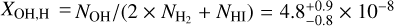$X_{\rm OH, H} = N_{\rm OH}/(2\times N_{\rm H_2} + N_{\rm HI}) = 4.8^{+0.9}_{-0.8}\times10^{-8}$