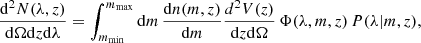 $$ \begin{aligned} \frac{\mathrm{d}^2N(\lambda , z)}{\mathrm{d}\Omega \mathrm{d}z\mathrm{d}\lambda }= \int _{m_{\rm min}}^{m_{\rm max}}\mathrm{d}m\, \frac{\mathrm{d}n(m, z)}{\mathrm{d}m}\frac{d^2V(z)}{\mathrm{d}z\mathrm{d}\Omega } \,\Phi (\lambda , m, z) \,P(\lambda |m,z), \end{aligned} $$