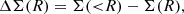 $$ \begin{aligned} \Delta \Sigma (R) = \Sigma ({ < }R) - \Sigma (R), \end{aligned} $$