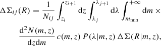 $$ \begin{aligned} \begin{aligned} \Delta \Sigma _{ij}(R) = \frac{1}{N_{ij}}\int _{z_{i}}^{z_{i+1}} \mathrm{d}z \int _{\lambda _{j}}^{\lambda _{j+1}} \mathrm{d}\lambda \int _{m_{\rm min}}^{+\infty }\mathrm{d}m\,\times \\ \frac{\mathrm{d}^2N(m, z)}{\mathrm{d}z\mathrm{d}m}\, c(m,z) \,P(\lambda |m,z)\,\Delta \Sigma (R|m,z), \end{aligned} \end{aligned} $$