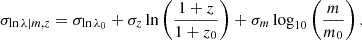 $$ \begin{aligned} \sigma _{\ln \lambda |m, z} = \sigma _{\ln \lambda _0} + \sigma _z\ln \left(\frac{1 + z}{1 + z_0}\right) + \sigma _m\log _{10}\left(\frac{m}{m_0}\right). \end{aligned} $$