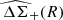 $ \widehat{\Delta\Sigma}_+(R) $