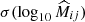 $ \sigma(\log_{10}\widehat{M}_{ij}) $