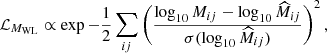 $$ \begin{aligned} \mathcal{L} _{M_{\rm WL}}\propto \exp -\frac{1}{2}\sum _{ij}\left(\frac{\log _{10}M_{ij}-\log _{10}\widehat{M}_{ij}}{\sigma (\log _{10}\widehat{M}_{ij})}\right)^2, \end{aligned} $$