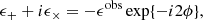 $$ \begin{aligned} \epsilon _+ + i\epsilon _\times = - \epsilon ^\mathrm{obs} \exp \{-i2\phi \}, \end{aligned} $$