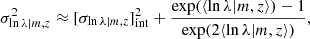 $$ \begin{aligned} \sigma _{\ln \lambda |m,z}^2 \approx [\sigma _{\ln \lambda |m,z}]_{\rm int}^2 + \frac{\exp (\langle \ln \lambda |m,z\rangle )-1}{\exp (2\langle \ln \lambda |m,z\rangle )}, \end{aligned} $$