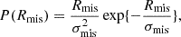 $$ \begin{aligned} P(R_{\rm mis}) = \frac{R_{\rm mis}}{\sigma _{\rm mis}^2}\exp \{-\frac{R_{\rm mis}}{\sigma _{\rm mis}}\}, \end{aligned} $$