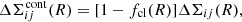 $$ \begin{aligned} \Delta \Sigma _{ij}^\mathrm{cont}(R) = [1-f_{\rm cl}(R)]\Delta \Sigma _{ij}(R), \end{aligned} $$