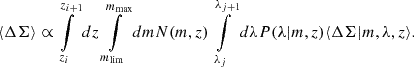 $$ \begin{aligned} \langle \Delta \Sigma \rangle \propto&\int \limits _{z_i}^{z_{i+1}} dz \int \limits _{m_{\rm lim}}^{m_{\rm max}} dm N(m,z)\int \limits _{\lambda _{j}}^{\lambda _{j+1}} d\lambda P(\lambda |m,z)\langle \Delta \Sigma |m, \lambda , z\rangle . \end{aligned} $$